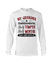 MY GRANDMA IS TEMPERAMENTAL - AMAZING GIFT FOR GRANDCHILDREN Long Sleeve Tee tile