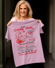 To my loving mom Classic T-Shirt apparel-classic-tshirt-lifestyle-front-118