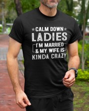 Calm Down Ladies I'm married and my Wife Classic T-Shirt custom-t-shirts-classic-lifestyle-front-291