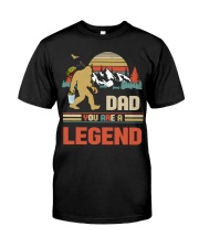 Bigfoot and dad you are a legend shirt Classic T-Shirt front
