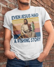 EVEN JESUS HAD A FISHING STORY Classic T-Shirt apparel-classic-tshirt-lifestyle-26