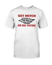 Get mitch or die trying yard sign Classic T-Shirt tile