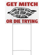 Get mitch or die trying yard sign 18x12 Yard Sign front