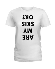 Are My Ski Ok Ladies T-Shirt thumbnail