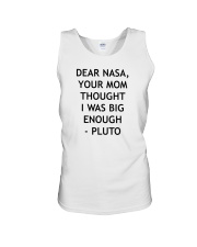 Dear nasa your mom thought i was big enough pluto shirt Unisex Tank tile