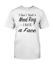 I don't need a mood ring I have a face shirt Premium Fit Mens Tee tile
