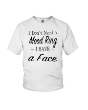 I don't need a mood ring I have a face shirt Youth T-Shirt tile