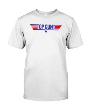 Top cunt shirt Classic T-Shirt front