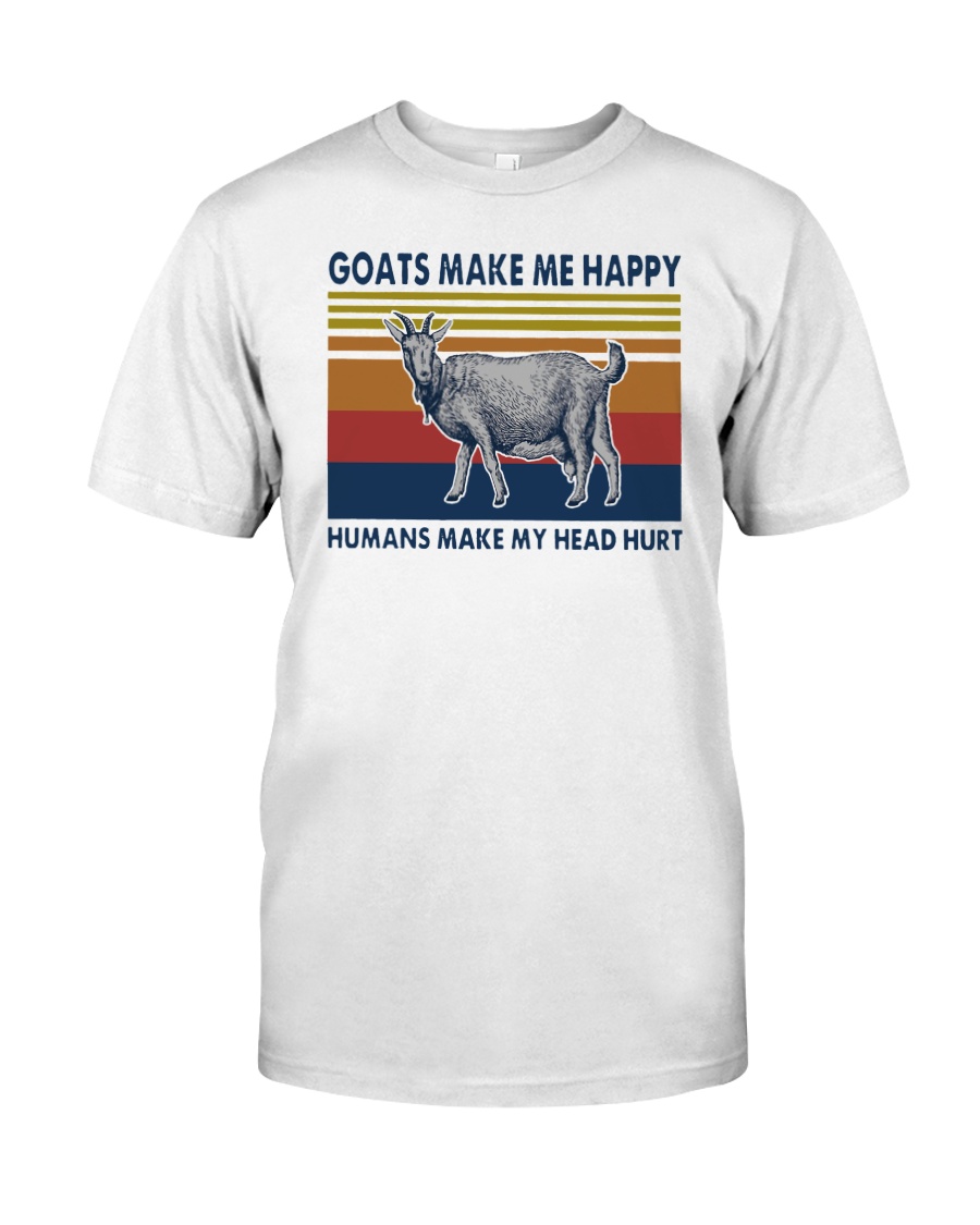  Goats make me happy humans make my head hurt shirt