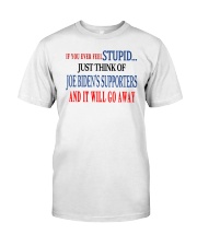 If You Ever Feel Stupid Just Think Of Joe Biden's Supporters And It Will Go Away Shirt Premium Fit Mens Tee tile