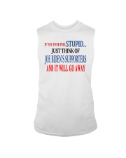 If You Ever Feel Stupid Just Think Of Joe Biden's Supporters And It Will Go Away Shirt Sleeveless Tee tile