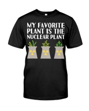My favorite plant is the Nuclear Plant Classic T-Shirt front