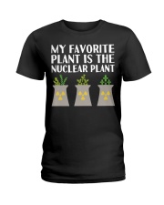 My favorite plant is the Nuclear Plant Ladies T-Shirt thumbnail
