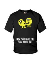 how did make you feel white boy shirt Youth T-Shirt tile