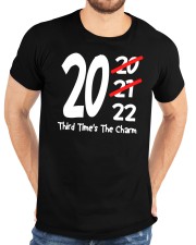 Funny 2022 Third Times The Charm Sarcastic Saying - Funny Quote Classic T-Shirt custom-t-shirts-classic-lifestyle-front-196
