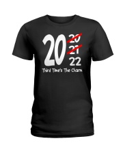 Funny 2022 Third Times The Charm Sarcastic Saying - Funny Quote Ladies T-Shirt tile