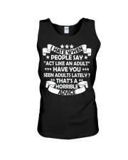 I HATE WHEN PEOPLE SAY ACT LIKE AN ADULT Unisex Tank tile