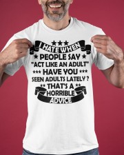 I HATE WHEN PEOPLE SAY ACT LIKE AN ADULT - Funny Sarcastic Classic T-Shirt apparel-classic-tshirt-lifestyle-front-181