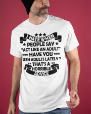 I HATE WHEN PEOPLE SAY ACT LIKE AN ADULT - Funny Sarcastic Classic T-Shirt apparel-classic-tshirt-lifestyle-front-182