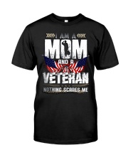 I Am A Mom And A Veteran Nothing Scares Me Classic T-Shirt thumbnail