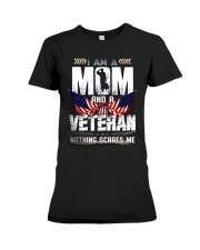 I Am A Mom And A Veteran Nothing Scares Me Premium Fit Ladies Tee thumbnail
