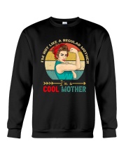 I'm Not Like A Regular Mother I'm A Cool Mother Crewneck Sweatshirt thumbnail