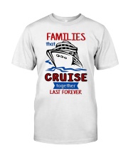 Families Cruise Forever Classic T-Shirt front