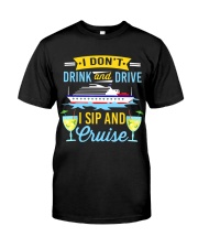 Drink And Drive Sip And Cruise Classic T-Shirt front