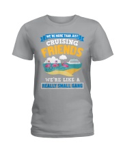 We're more than just Cruising friends Ladies T-Shirt tile