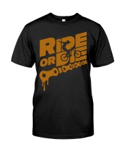 Ride or Die Classic T-Shirt front