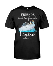Cruising Friends Don't Let Friends Alone Classic T-Shirt front