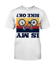 Is My Bike Ok Classic T-Shirt front