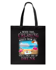 Never Take Cruising Advice From Me Tote Bag tile