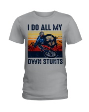 I do all my own stunts Ladies T-Shirt tile