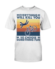 Everything Will K You Classic T-Shirt front