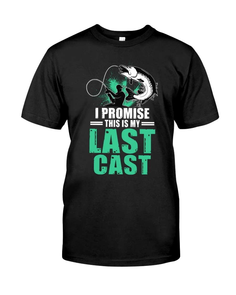 My Last Cast Classic T-Shirt