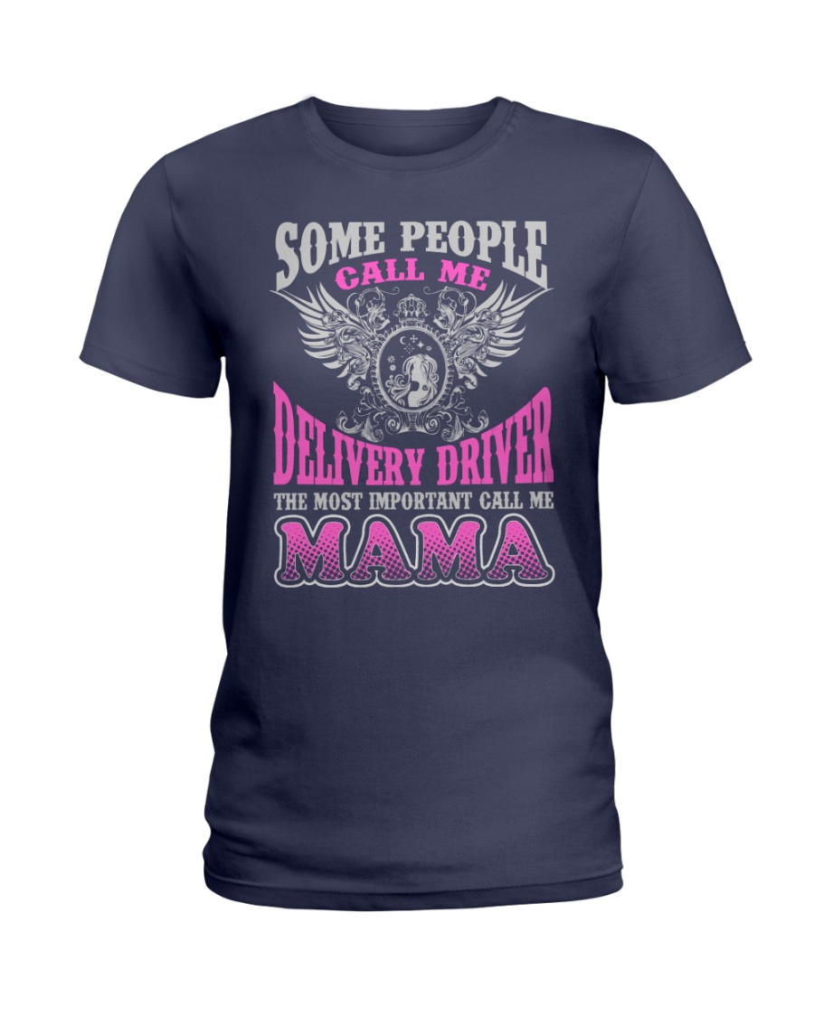 CALL ME DELIVERY DRIVER MAMA JOB SHIRTS Ladies T-Shirt