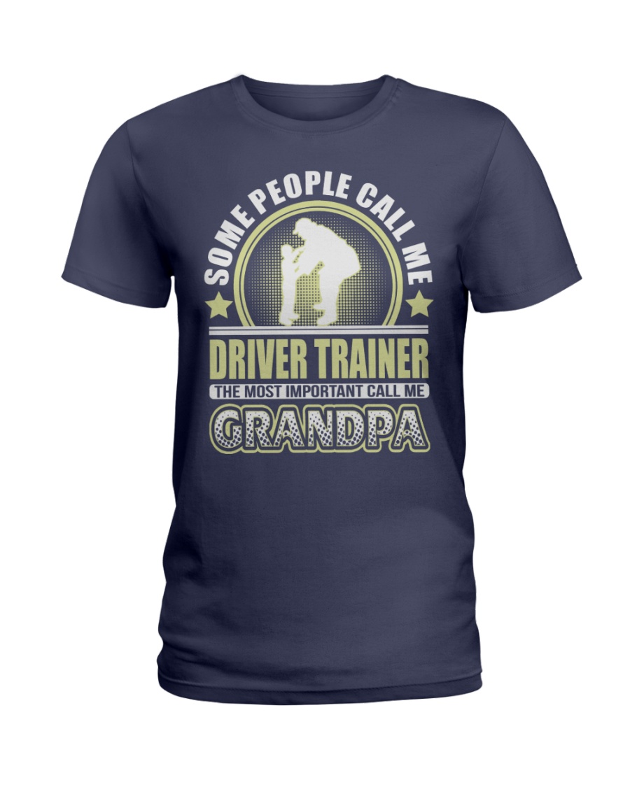 CALL ME DRIVER TRAINER GRANDPA JOB SHIRTS Ladies T-Shirt