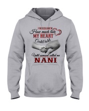 HOW MUCH LOVE HEART COULD HOLD - BEST GIFT TO NANI Hooded Sweatshirt front