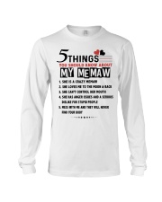 5 THINGS YOU SHOULD KNOW ABOUT MY MEMAW Long Sleeve Tee tile