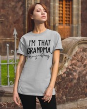 I'M THAT GRANDMA - AMAZING GIFT FOR GRANDMA Classic T-Shirt apparel-classic-tshirt-lifestyle-06
