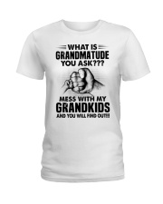 What Is Grandmatude You Ask - Perfect Gift For Grandma Ladies T-Shirt tile