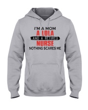 NOTHING SCARES ME - RETIRED NURSE - MOM - LOLA Hooded Sweatshirt front