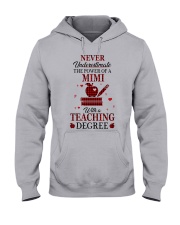 THE POWER OF A MIMI - PERFECT GIFT FOR TEACHER Hooded Sweatshirt front