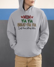 I JUST KEEP GETTING BETTER - PERFECT GIFT FOR YIAYIA Hooded Sweatshirt apparel-hooded-sweatshirt-lifestyle-front-53