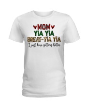 I JUST KEEP GETTING BETTER - PERFECT GIFT FOR YIAYIA Ladies T-Shirt tile