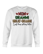 I JUST KEEP GETTING BETTER - PERFECT GIFT FOR GRAMMI Crewneck Sweatshirt tile