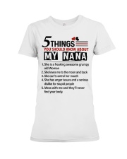 5 THINGS ABOUT MY NANA - BEST GIFT FOR GRANDKIDS Premium Fit Ladies Tee tile