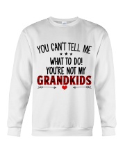 YOU CAN'T TELL ME - GREAT GIFT FOR GRANDKIDS Crewneck Sweatshirt tile