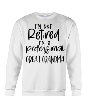 I'm Not Retired - I'm A Professional Great Grandma Crewneck Sweatshirt tile